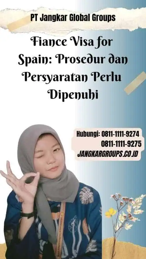 Fiance Visa for Spain Prosedur dan Persyaratan Perlu Dipenuhi