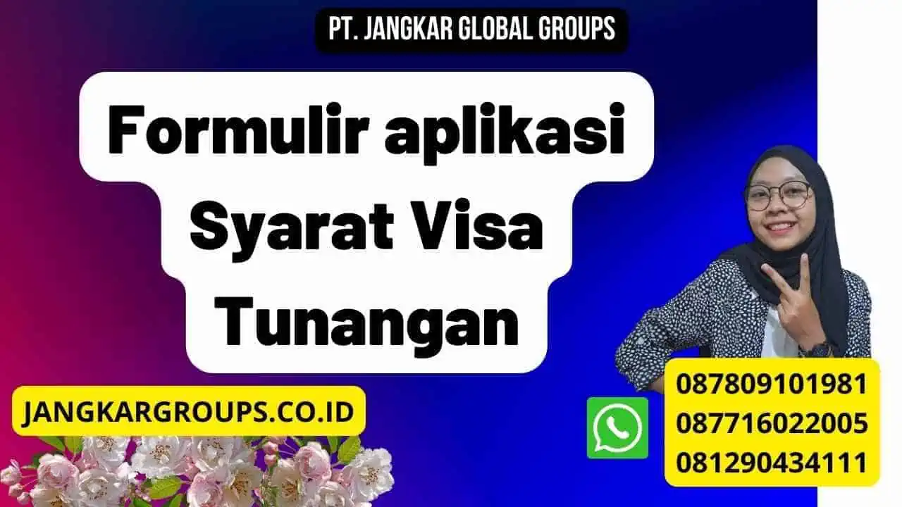 Formulir aplikasi Syarat Visa Tunangan