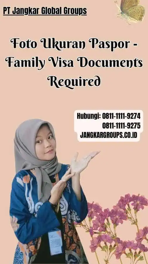 Foto Ukuran Paspor Family Visa Documents Required