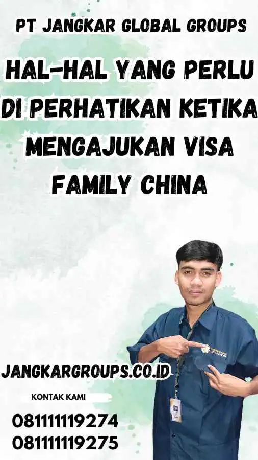 Hal-Hal yang Perlu Di Perhatikan Ketika Mengajukan Visa Family China