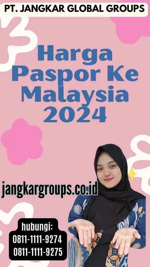 Harga Paspor Ke Malaysia 2024