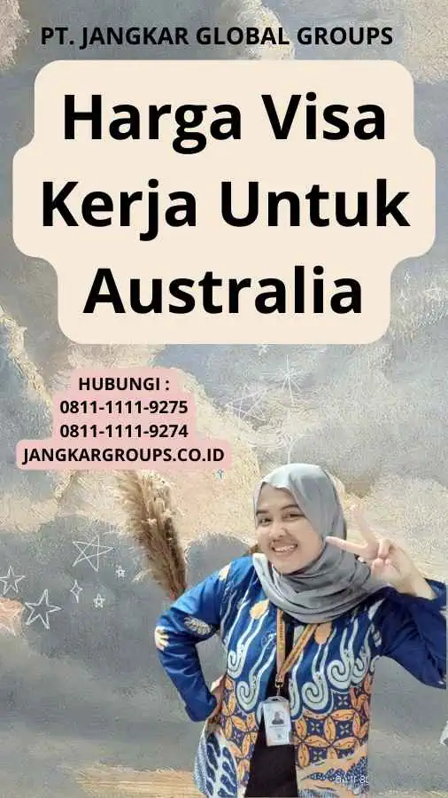 Harga Visa Kerja Untuk Australia