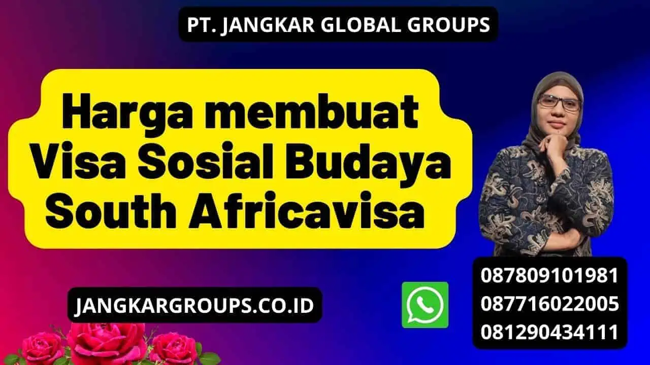 Harga membuat Visa Sosial Budaya South Africavisa 