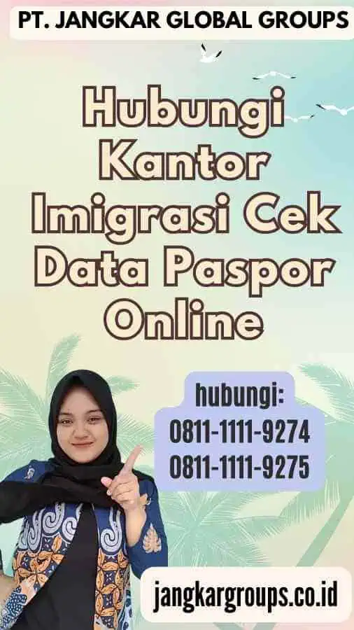 Hubungi Kantor Imigrasi Cek Data Paspor Online