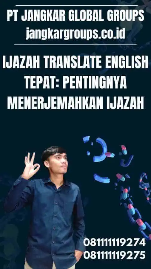 Ijazah Translate English Tepat Pentingnya Menerjemahkan Ijazah