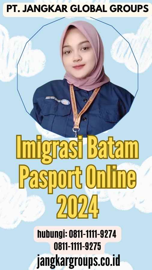 Imigrasi Batam Pasport Online 2024