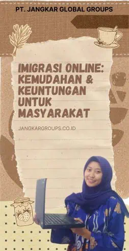 Imigrasi Online Kemudahan & Keuntungan untuk Masyarakat