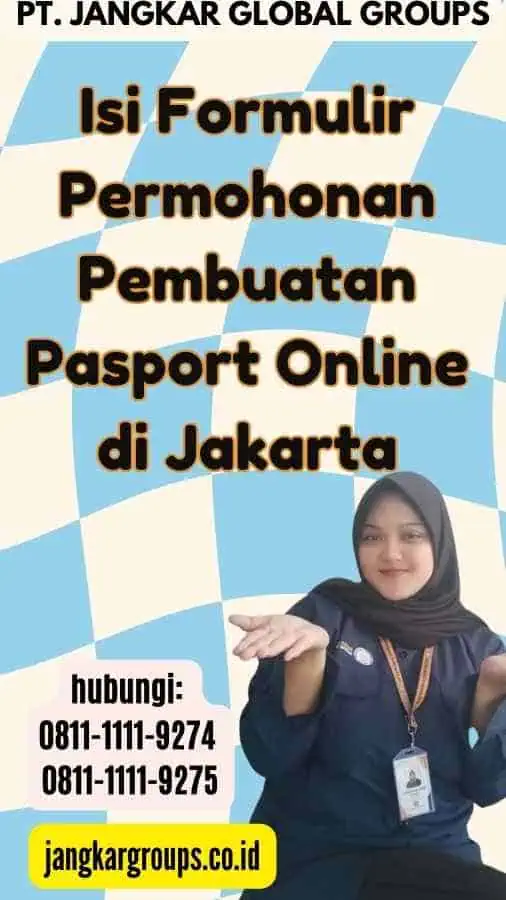 Isi Formulir Permohonan Pembuatan Pasport Online di Jakarta