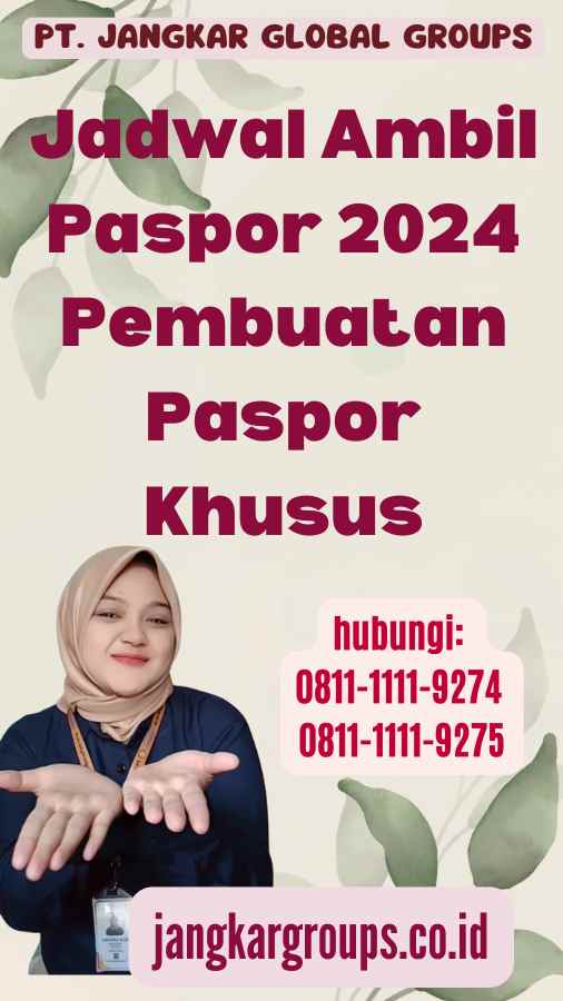 Jadwal Ambil Paspor 2024 Pembuatan Paspor Khusus