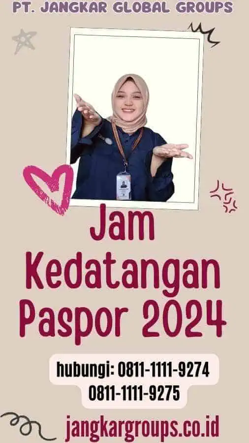 Jam Kedatangan Paspor 2024