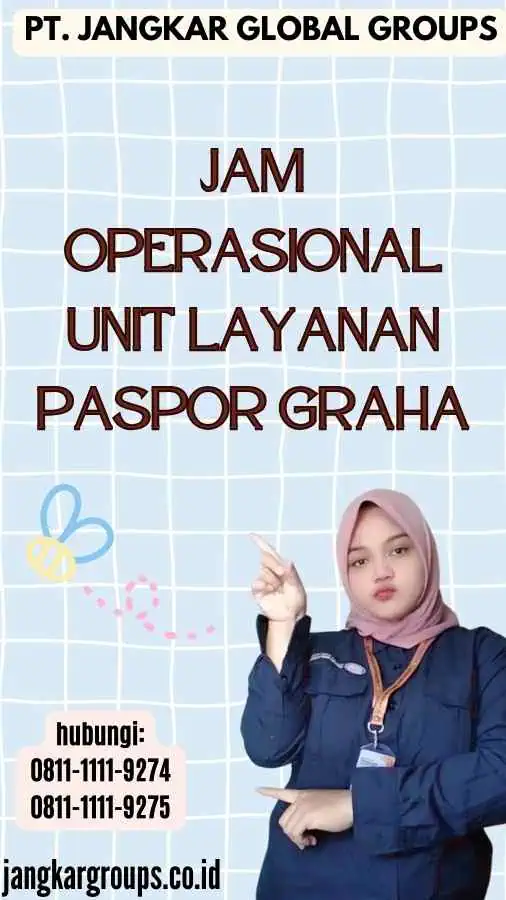 Jam Operasional Unit Layanan Paspor Graha