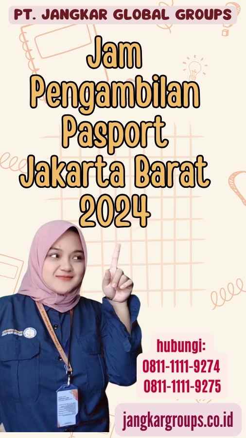 Jam Pengambilan Pasport Jakarta Barat 2024