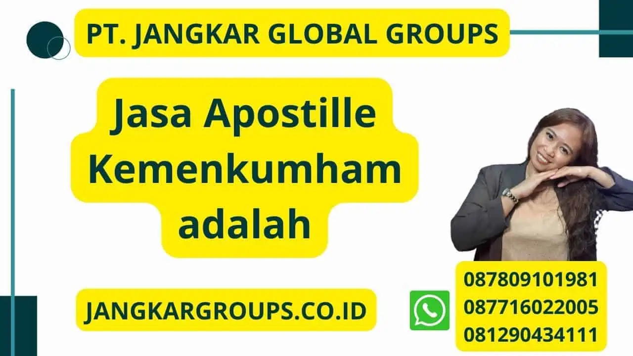 Jasa Apostille Kemenkumham adalah