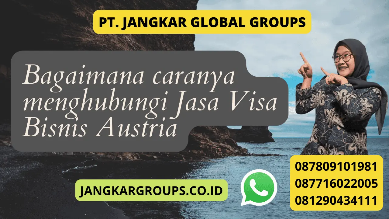 Bagaimana caranya menghubungi Jasa Visa Bisnis Austria