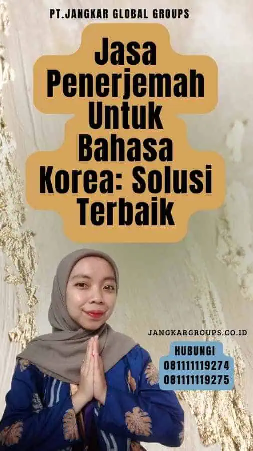 Jasa Penerjemah Untuk Bahasa Korea Solusi Terbaik