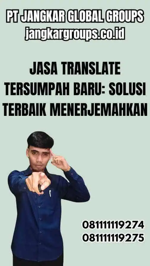 Jasa Translate Tersumpah Baru Solusi Terbaik Menerjemahkan