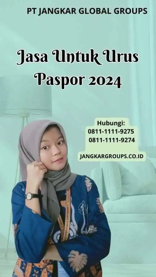 Jasa Untuk Urus Paspor 2024