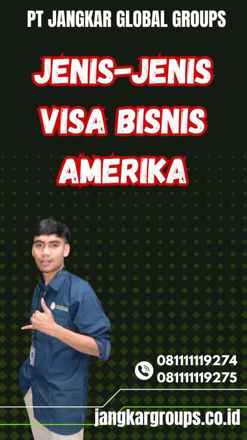 Jenis-jenis Visa Bisnis Amerika