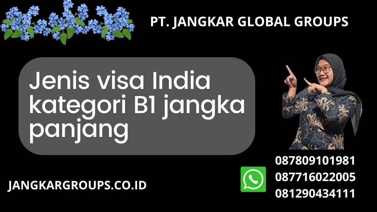 Jenis visa India kategori B1 jangka panjang