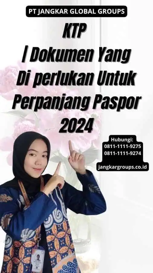 KTP | Dokumen Yang Di perlukan Untuk Perpanjang Paspor 2024