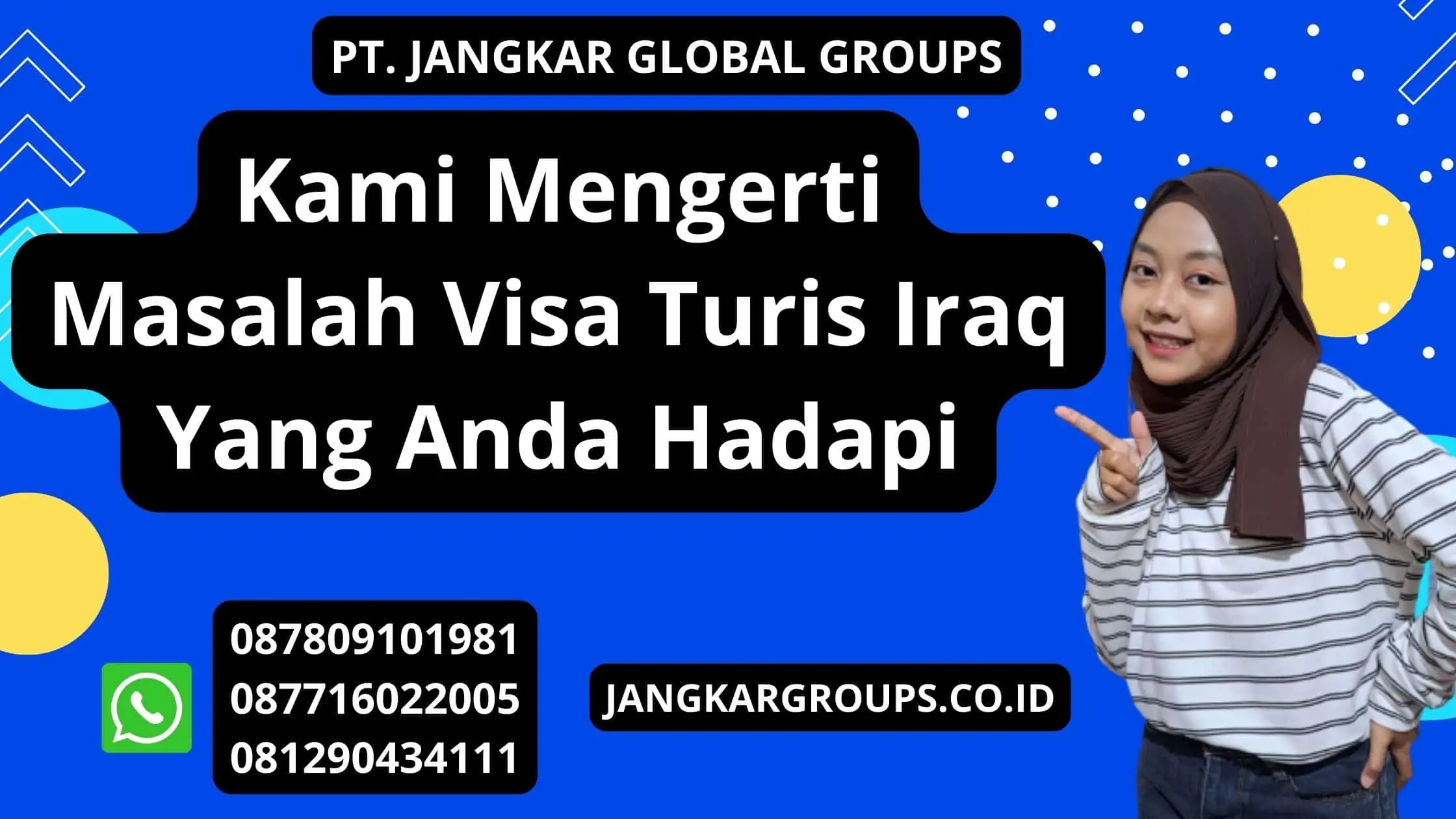 Kami Mengerti Masalah Visa Turis Iraq Yang Anda Hadapi