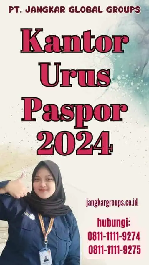 Kantor Urus Paspor 2024