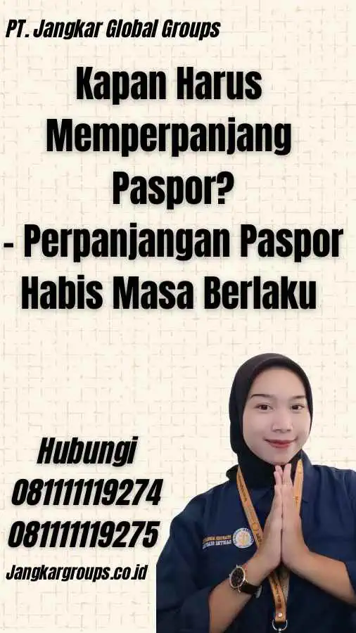 Kapan Harus Memperpanjang Paspor? - Perpanjangan Paspor Habis Masa Berlaku