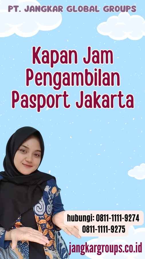 Kapan Jam Pengambilan Pasport Jakarta