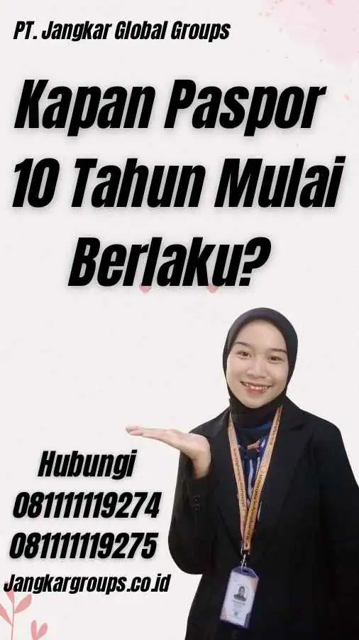 Kapan Paspor 10 Tahun Mulai Berlaku?