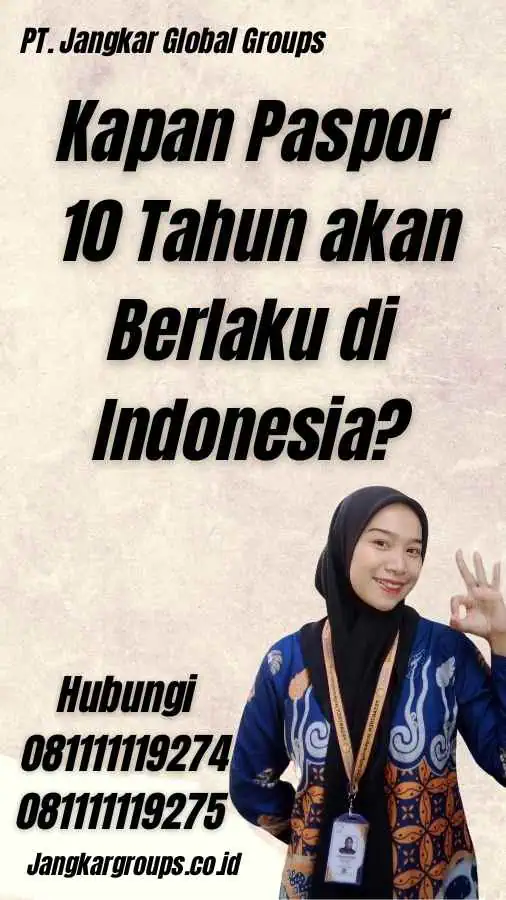 Kapan Paspor 10 Tahun akan Berlaku di Indonesia?