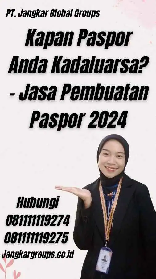 Kapan Paspor Anda Kadaluarsa? - Jasa Pembuatan Paspor 2024