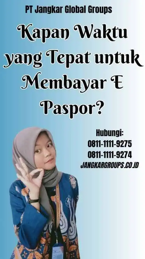 Kapan Waktu yang Tepat untuk Membayar E Paspor