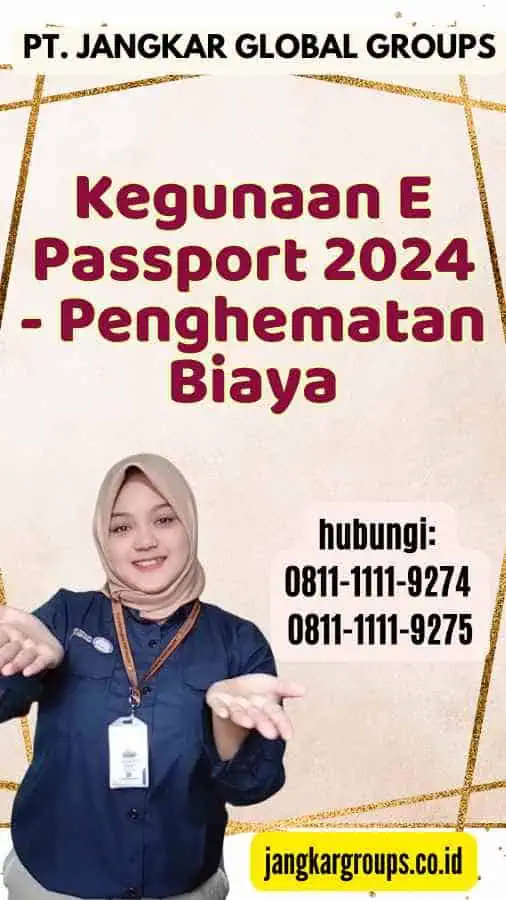 Kegunaan E Passport 2024 - Penghematan Biaya