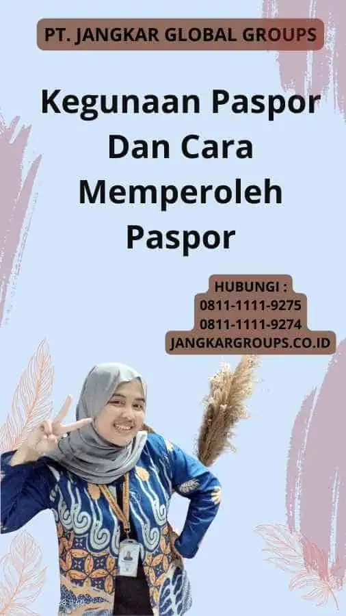 Kegunaan Paspor Dan Cara Memperoleh Paspor