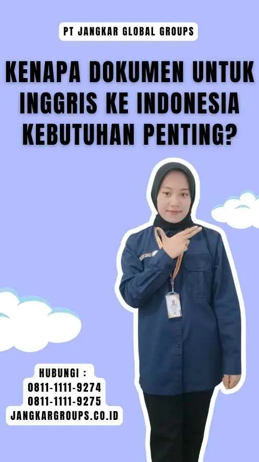 Kenapa Dokumen untuk Inggris Ke Indonesia Kebutuhan Penting