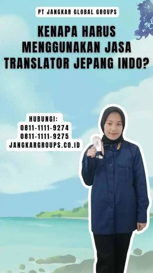 Kenapa Harus Menggunakan Jasa Translator Jepang Indo