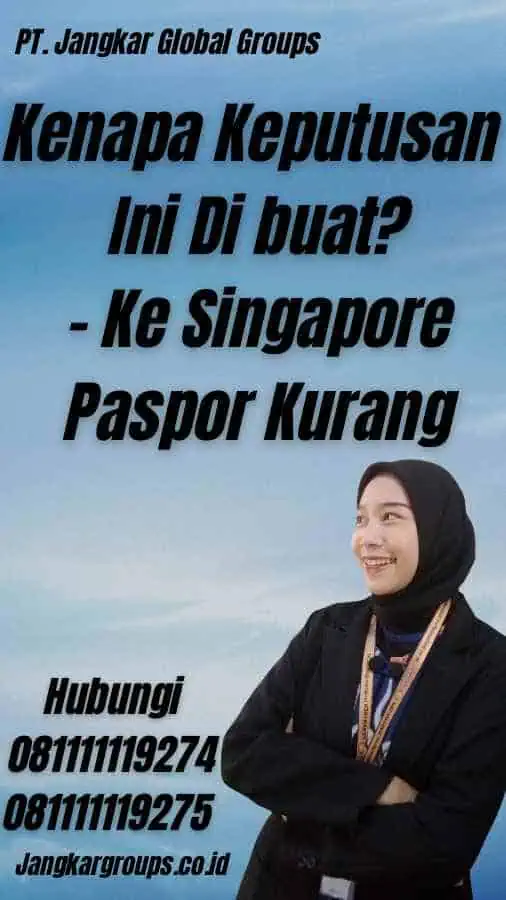 Kenapa Keputusan Ini Di buat? - Ke Singapore Paspor Kurang