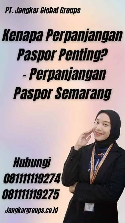 Kenapa Perpanjangan Paspor Penting? - Perpanjangan Paspor Semarang