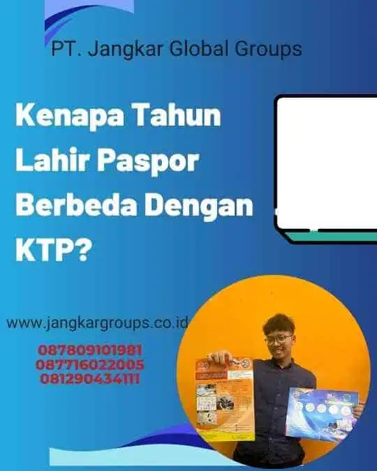 Kenapa Tahun Lahir Paspor Berbeda Dengan KTP?