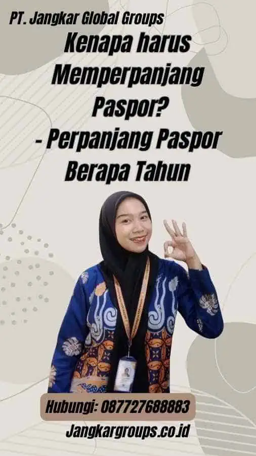 Kenapa harus Memperpanjang Paspor? - Perpanjang Paspor Berapa Tahun