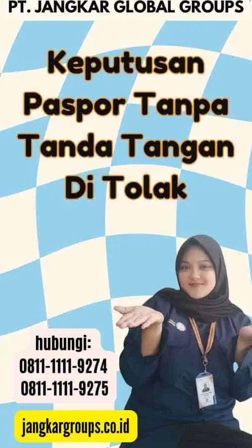 Keputusan Paspor Tanpa Tanda Tangan Di Tolak