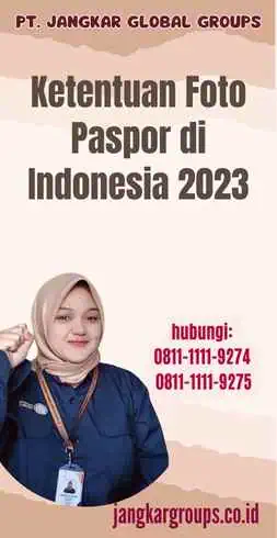 Ketentuan Foto Paspor di Indonesia 2023