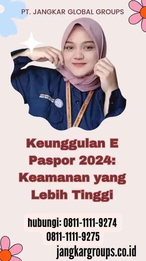 Keunggulan E Paspor 2024 Keamanan yang Lebih Tinggi