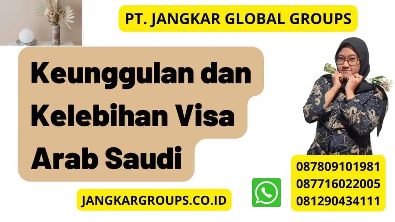 Keunggulan dan Kelebihan Visa Arab Saudi