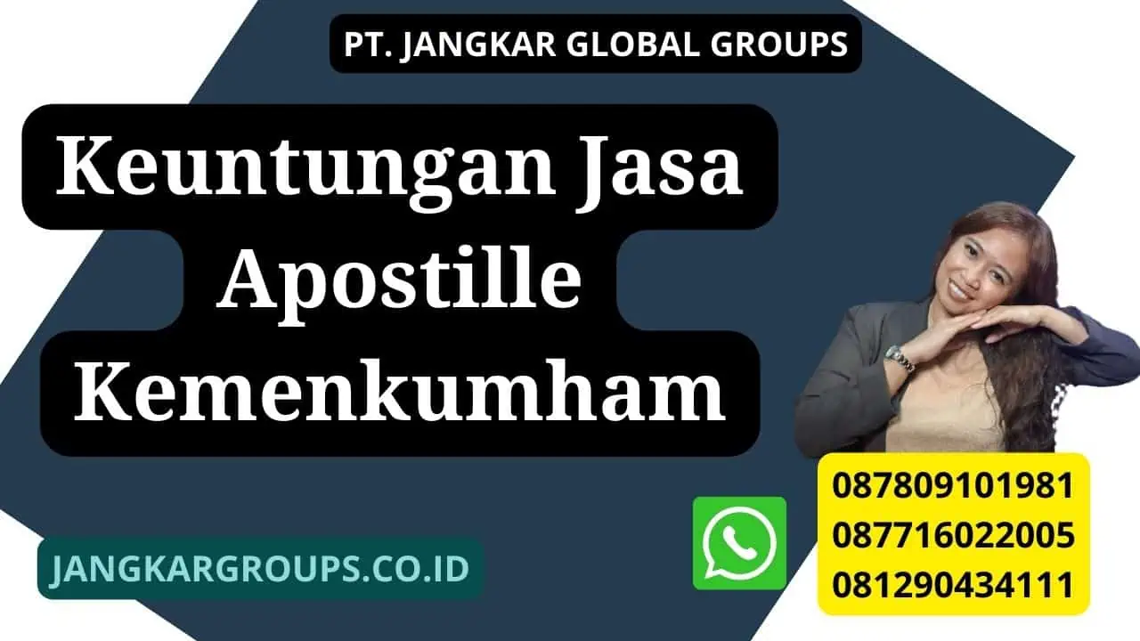 Keuntungan Jasa Apostille Kemenkumham