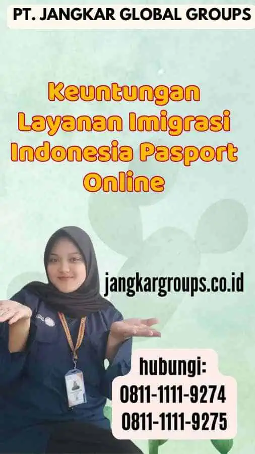 Keuntungan Layanan Imigrasi Indonesia Pasport Online