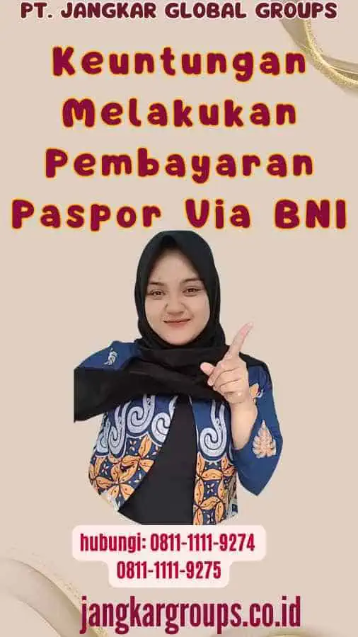 Keuntungan Melakukan Pembayaran Paspor Via BNI