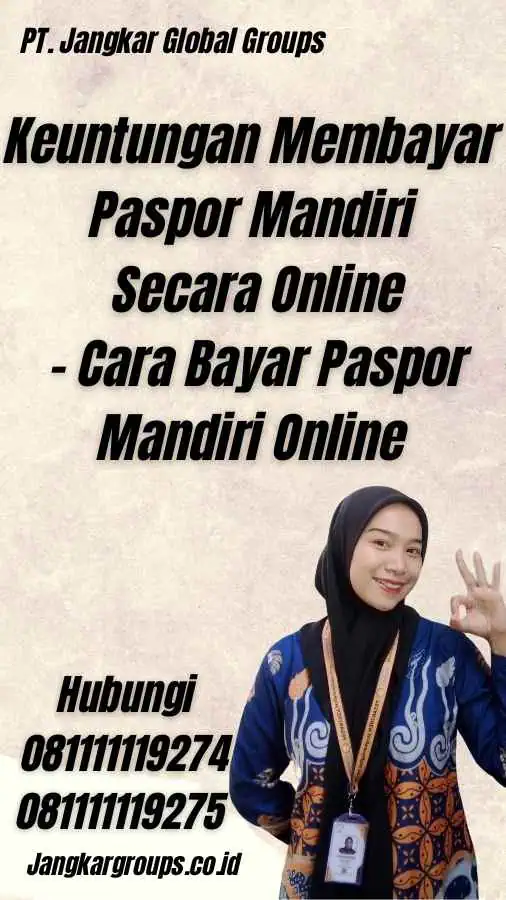 Keuntungan Membayar Paspor Mandiri Secara Online - Cara Bayar Paspor Mandiri Online