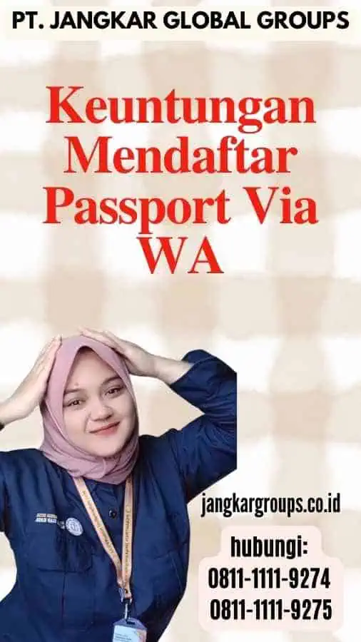 Keuntungan Mendaftar Passport Via WA