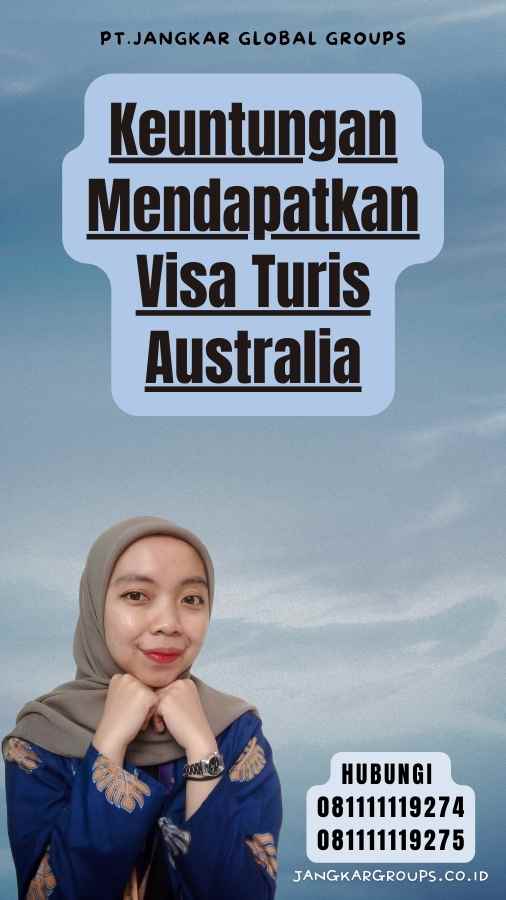 Keuntungan Mendapatkan Visa Turis Australia